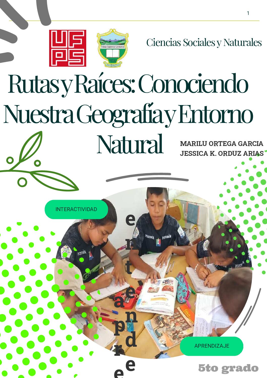 RUTAS Y RAÍCES: CONOCIENDO NUESTRA GEOGRAFÍA Y ENTORNO NATURAL